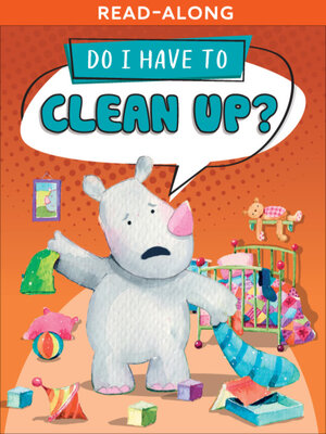 cover image of Do I Have to Clean Up?